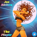 Joe Riviera - The Player (Original Mix)