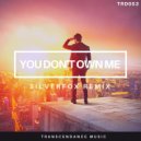 Chenandoah featuring Laureen (IT) - You Don\'t Own Me (Silverfox Remix)
