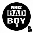 Weekz Ft Fess7R - Im a Bad (Original Mix)