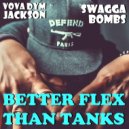 VOVA DYM JACKSON - SWAGGA BOMBS x BETTER FLEX THAN TANKS (VIP Mix) ()