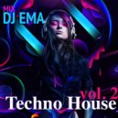 DJ EMA - Techno House vol.2 (Live Mix)