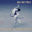 DJ Retriv - Chillout Lounge ep. 23