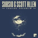 Subsid & Scott Allen - Chasing Dreams (Original Mix)