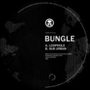 Bungle - Sub Urban