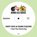 Andy Roo & Damn Square - I See You Dancing (Original Mix)