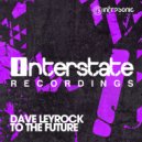 Dave Leyrock - To The Future (Extended Mix)
