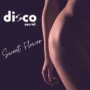 Disco Secret - Sweet Flower (Original Mix)