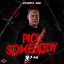 S-KILL - Pick Somebody (Original Mix)
