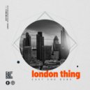East End Dubs - London Thing