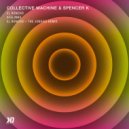 Collective Machine & Spencer K - Afelinno