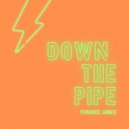 Terance James - Down The Pipe (Original Mix)