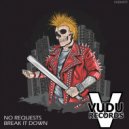 No Requests - Break It Down (Extended Mix)