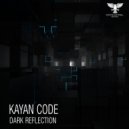 Kayan Code - Dark Reflection