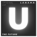 L.E.G.E.N.D. - The Future (VIP Mix)