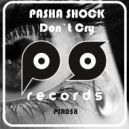 Pasha Shock - Don\'t Cry (Extended Mix)