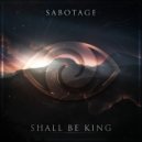 Sabotage - Shall Be King (DJ Mix)