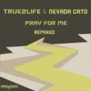 True2life & Nevada Cato - Pray For Me Remixed (Genetic Funk Instrumental Mix)