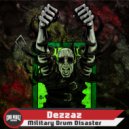 Dezzaz - Military Drum Disaster (Original Mix)