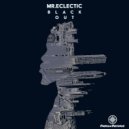 Mr.Eclectic - Black Out
