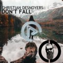 Christian Desnoyers - Don\'t Fall (Sexgadget Revisited Radio Edit)