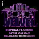 Deeptrak Ft. Simone - Give Me Some Space