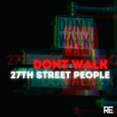 27th Street People - Dont Walk