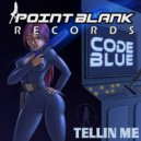 Code-Blue - Tellin Me (Sovereign Remix)