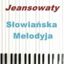 Jeansowaty - Slowianska Melodyja