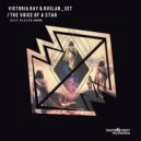 Victoria Ray & Ruslan_set - The Voice Of A Star Deep (Deep Reason Remix)
