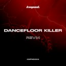 REVM - Dancefloor Killer