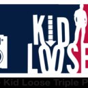 Kid Loose - The Triple Play Vol 11 ()