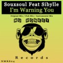Souxsoul Feat Sibylle - I\'m Warning You (Club Mix)