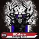 NCalero - Smoking Bass (Original Mix)