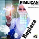 Pimlican - Replace (Original Mix)