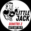 Dimitri Z - Let\'s Get To It (Extended Mix)