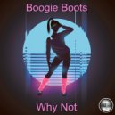 Boogie Boots - Why Not (2021 Rework)