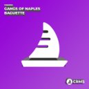 Gangs of Naples - Baguette (Original Mix)