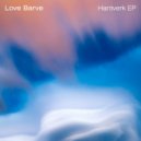 Love Barve - Hantverk 1 (Original Mix)