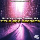 Gladiators Deep SA - Petunia 22 (Dub Mix)