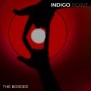Indigo Point - The Border ()
