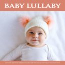Baby Sleep Music & Sleep Baby Sleep & Baby Lullaby Academy - Soothing Baby Lullabies