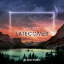 Dave Brevi - Latecomer