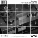 Bordeaux - When House Met Jazz