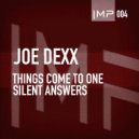 Joe Dexx - Silent Answers (Original Mix)
