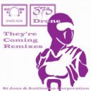 Drone375 - They\'re Coming (Antiteston Corporation Remix)