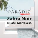 Zahra Noir - Blissful Marrakesh (Original Mix)