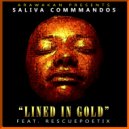 Saliva Commandos - Lined in Gold