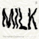 The Halfish Experience - Milk