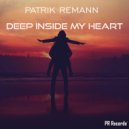 Patrik Remann - Deep inside my heart (Radio Edit)