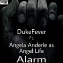 DukeFever Ft. Angela Anderle as Angel Life - Alarm